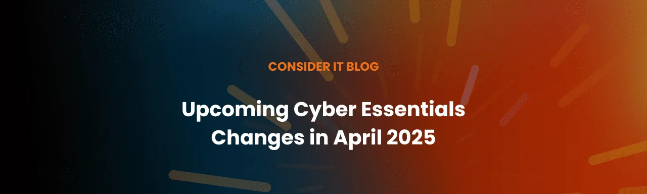 Upcoming Cyber Essentials Changes in April 2025