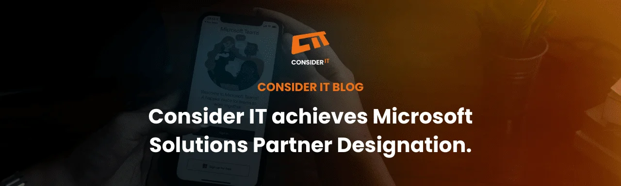 Consider IT achieves Microsoft Solutions Partner designation