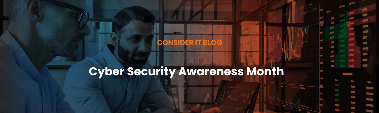 Have you considered your Cyber Security defences this Cyber Security Month?
