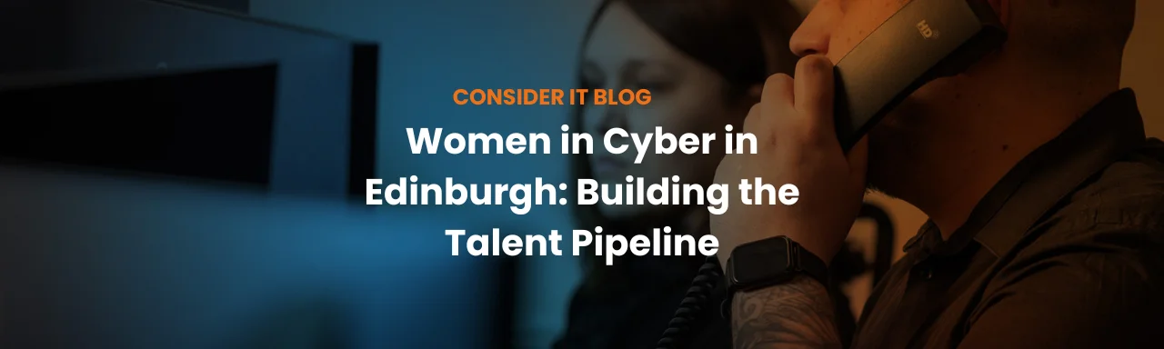 Women in Cyber in Edinburgh: The City Has the Jobs. Now For the Talent Pipeline