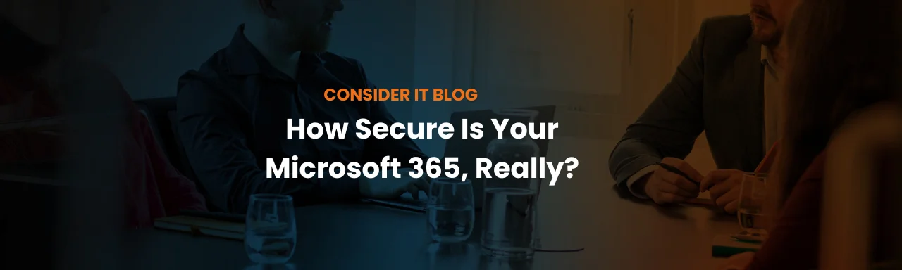 How Secure Is Your Microsoft 365, Really?