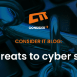 5 Threats to your Cyber Security you need to consider 