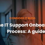 Navigating the IT Support Onboarding Process: A Comprehensive Guide